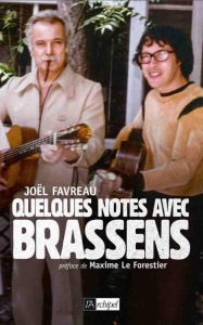 Quelques notes avec Brassens - Favreau Joël ; Le Forestier Maxime