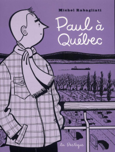 PAUL A QUEBEC - RABAGLIATI MICHEL