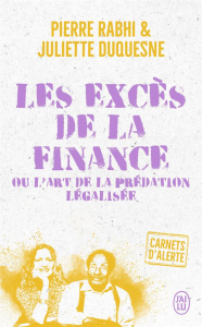 Les excès de la finance ou l'art de la prédation légalisée - Rabhi Pierre ; Duquesne Juliette