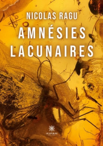 Amnésies lacunaires - Ragu Nicolas
