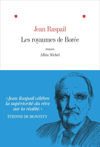 Les royaumes de Borée - Raspail Jean ; Montety Etienne de