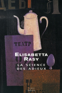 La science des adieux - Rasy Elisabetta ; Bauer Nathalie