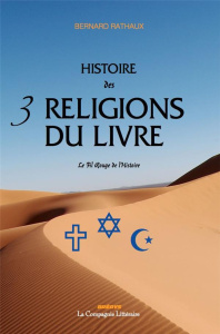 Histoire des 3 religions du livre - Rathaux Bernard