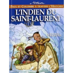 Paul et Colombe à travers l'Histoire Tome 5 : L'Indien du Saint-Laurent - Raynaud de Prigny Marion