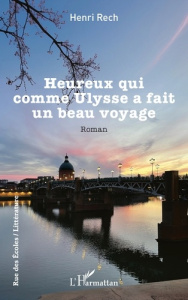 Heureux qui comme Ulysse a fait un beau voyage - Rech Henri