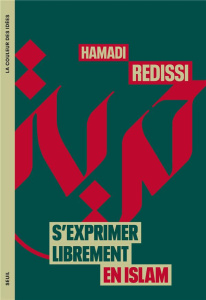 S'exprimer librement en islam - Redissi Hamadi