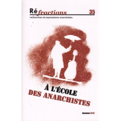 Réfractions N° 35, Automne 2015 : A l'école des anarchistes - Hennequin Bernard