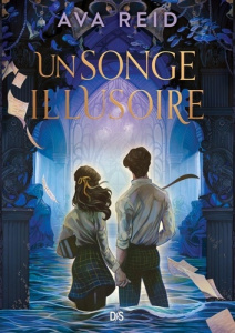 Un passé englouti Tome 2 : Un songe illusoire - Reid Ava ; Charrier Michelle