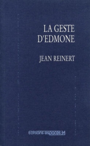 La Geste d'Edmone - Reinert Jean