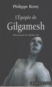 L'Epopée de Gilgamesh - Remy Philippe