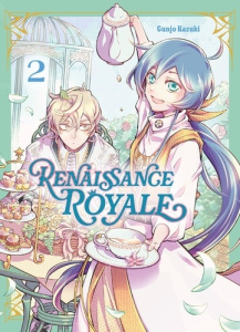 Renaissance royale Tome 2 - Kazuki Gunjô ; Lassalle Julien