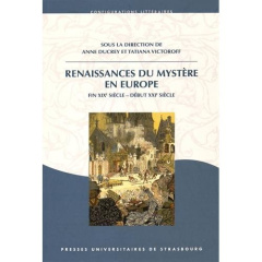 Renaissances du Mystère en Europe. Fin XIXe siècle - début XXIe siècle - Ducrey Anne ; Victoroff Tatiana