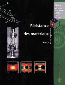 Résistance des matériaux. Recueil de problèmes Tome 2, 3e édition - Bazergui André ; Thang Bui-Quoc ; Biron André ; Mc