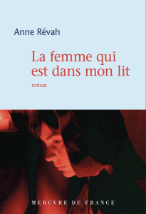 La femme qui est dans mon lit - Révah Anne