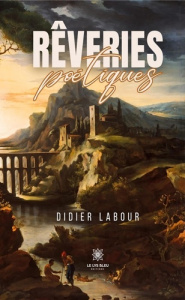 Rêveries poétiques - Labour Didier