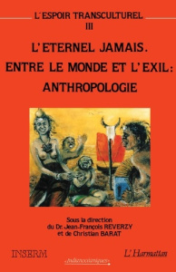 L'espoir transculturel. 3 Tome 3 : L'éternel jamais - Reverzy Jean-François