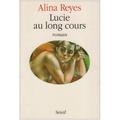 Lucie au long cours - Reyes Alina