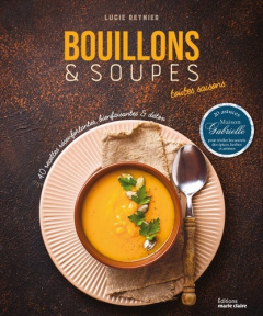 Bouillons & Soupes toutes saisons - Reynier Lucie