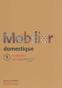Le mobilier domestique - tome 01 - Reyniès Nicole de