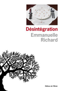 Désintégration - Richard Emmanuelle