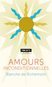 Amours inconditionnelles - Richemont Blanche de