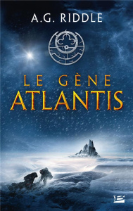 La trilogie Atlantis Tome 1 : Le gène Atlantis - Riddle A. G. ; Le Berre Fred