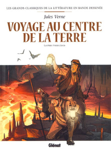 Les grands classiques de la littérature en bande dessinée : Voyage au centre de la Terre - Ridel Curd ; Garcia Frédéric ; Robert Jacky ; Vern