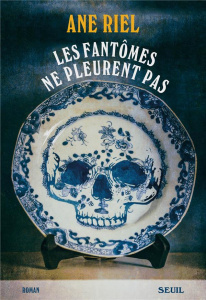 Les Fantômes ne pleurent pas - Riel Ane ; Sinding Terje