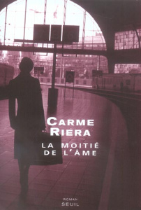 La moitié de l'âme - Riera Carme ; Bensoussan Mathilde