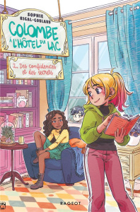 Colombe à l'hôtel du lac Tome 2 : Des confidences et des secrets - Rigal-Goulard Sophie ; Ludvin Mini