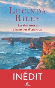 La dernière chanson d'amour - Riley Lucinda ; La Rochefoucauld Marie-Axelle de