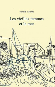 Les vieilles femmes et la mer - Ritsos Yannis ; Roy Bruno ; Fassianos Alekos