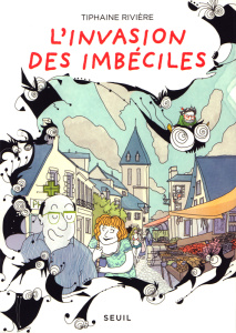 L'invasion des imbéciles Tome 1 - Rivière Tiphaine