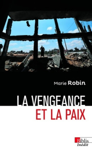 La vengeance et la paix - Robin Marie