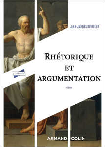 Rhétorique et argumentation. 4e édition - Robrieux Jean-Jacques