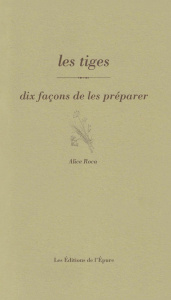 Les tiges. Dix façons de les préparer - Roca Alice