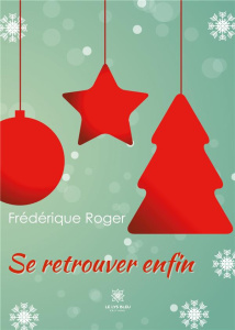 Se retrouver enfin - Roger Frédérique