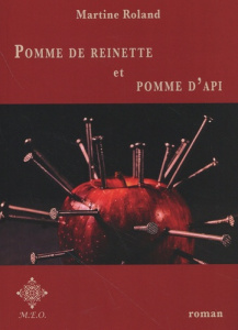 Pomme de reinette et pomme d'api - Roland Martine