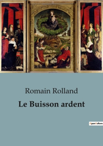Le buisson ardent - Rolland Romain