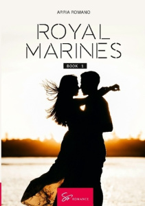 Royal marines book 1. Surrendering arms - Arria Romano