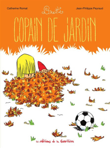 Linette Tome 3 : Copain de jardin - Romat Catherine ; Peyraud Jean-Philippe