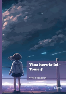Vina hors-la-loi - Tome 5 - Rondelot Vivien