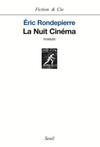 La Nuit Cinéma - Rondepierre Eric