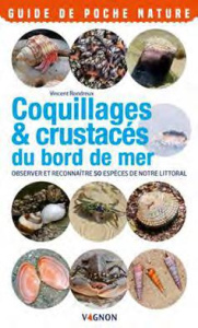 Coquillages & crustacés. Observer et reconnaître 50 espèces de notre littoral - Rondreux Vincent ; Le Moigne Jean-Louis ; Davies A