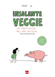 Insolente Veggie : Une végétalienne très très méchante - B. Rosa