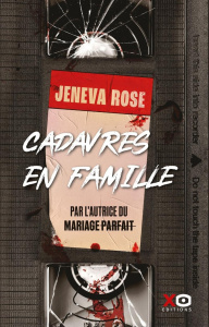 Cadavres en famille - Rose Jeneva ; Yap Michèle