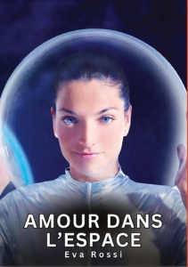 Amour dans l'espace - Rossi Eva