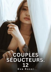 Couples séducteurs #12 - Rossi Eva