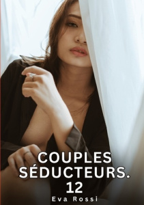 Couples séducteurs #12 - Rossi Eva