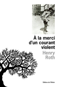 A la merci d'un courant violent Tome 1 : Une étoile brille sur Mount Morris Park - Roth Henry